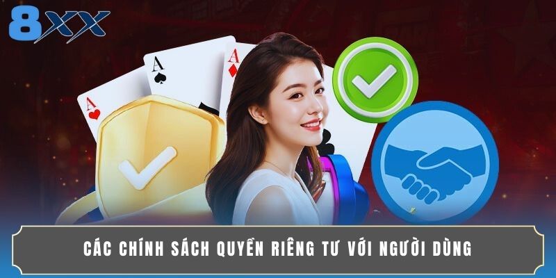 Các chính sách quyền riêng tư với người dùng