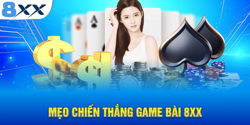 Mẹo chiến thắng sòng 8XX
